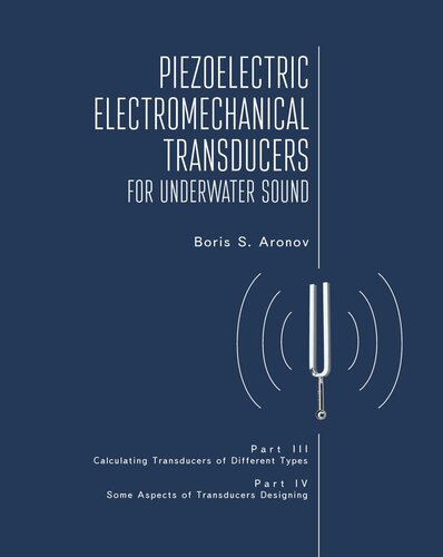 Piezoelectric Electromechanical Transducers for Underwater Sound, Part III & IV (PDF/EPUB Version)