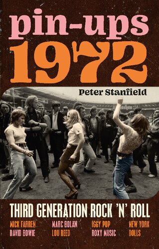 Pin-Ups 1972: Third Generation Rock ’n’ Roll (PDF/EPUB Version)