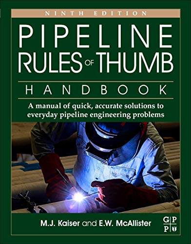 Pipeline Rules of Thumb Handbook: A Manual of Quick, Accurate Solutions to Everyday Pipeline Engineering Problems (PDF/EPUB Version)