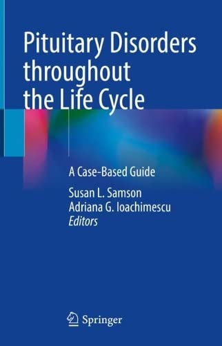 Pituitary Disorders throughout the Life Cycle: A Case-Based Guide (PDF/EPUB Version)