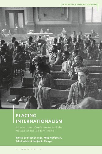 Placing Internationalism: International Conferences and the Making of the Modern World (PDF/EPUB Version)