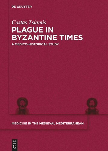 Plague in Byzantine Times: A Medico-historical Study (PDF/EPUB Version)