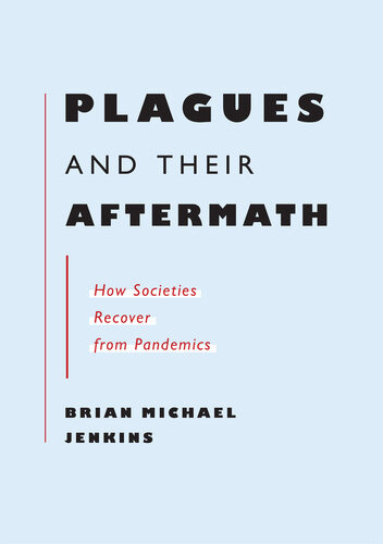Plagues and Their Aftermath: How Societies Recover from Pandemics (PDF/EPUB Version)