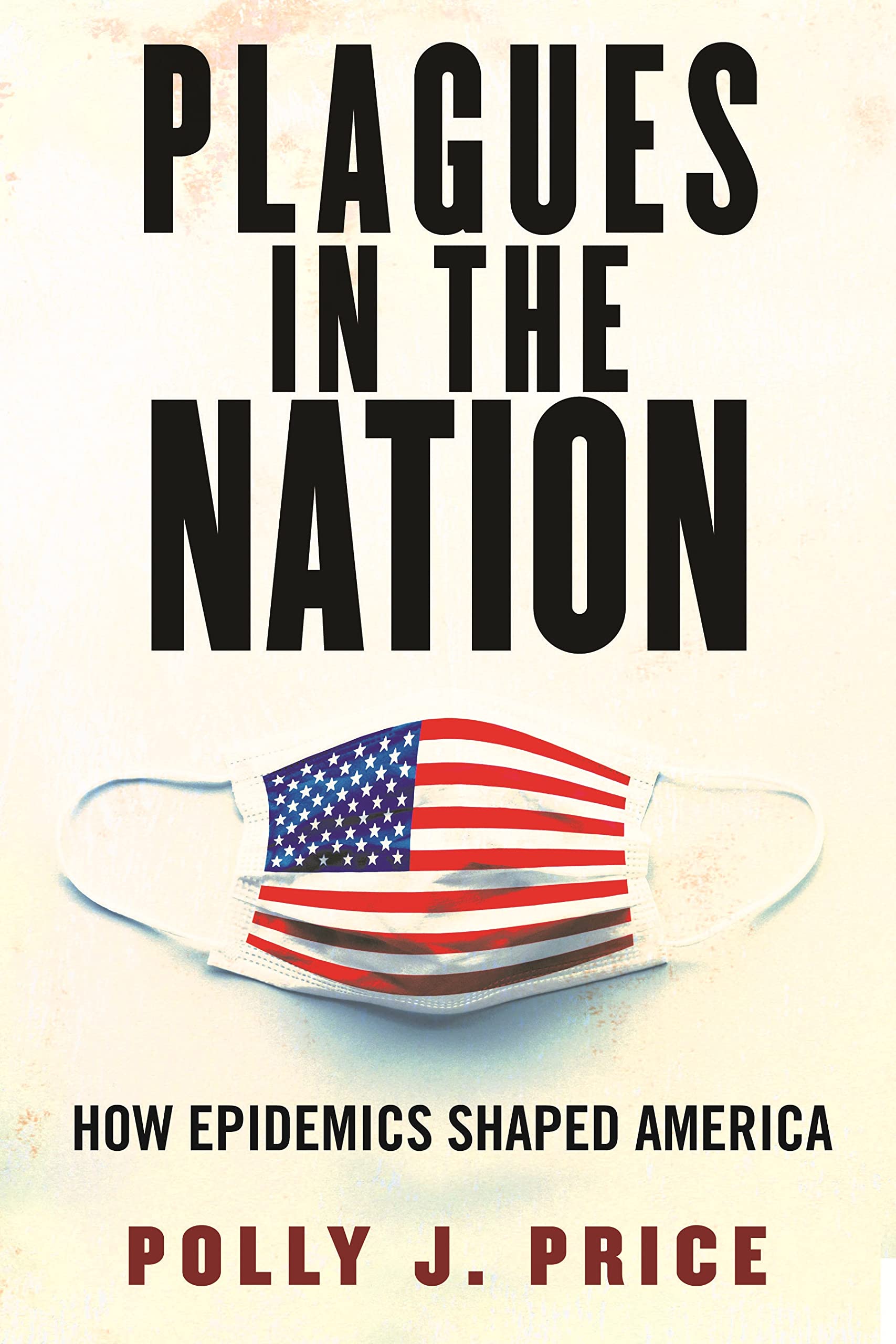 Plagues in the Nation: How Epidemics Shaped America (PDF/EPUB Version)