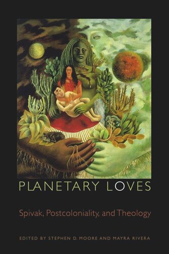 Planetary Loves: Spivak, Postcoloniality, and Theology (PDF/EPUB Version)