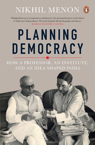 Planning Democracy: How A Professor, An Institute, And An Idea Shaped India (PDF/EPUB Version)