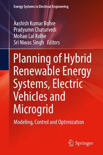Planning of Hybrid Renewable Energy Systems, Electric Vehicles and Microgrid: Modeling, Control and Optimization (Energy Systems in Electrical Engineering) (PDF/EPUB Version)