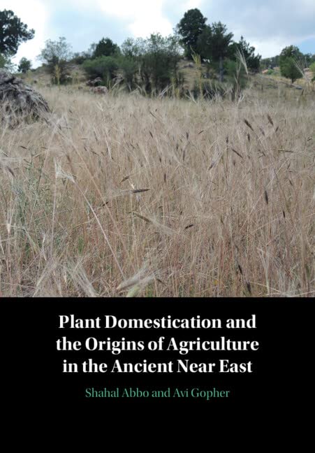 Plant Domestication and the Origins of Agriculture in the Ancient Near East (PDF/EPUB Version)