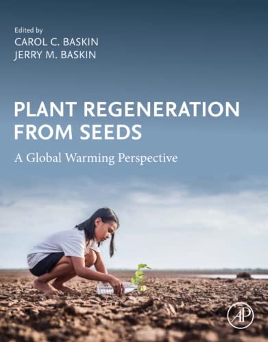 Plant Regeneration from Seeds: A Global Warming Perspective (PDF/EPUB Version)