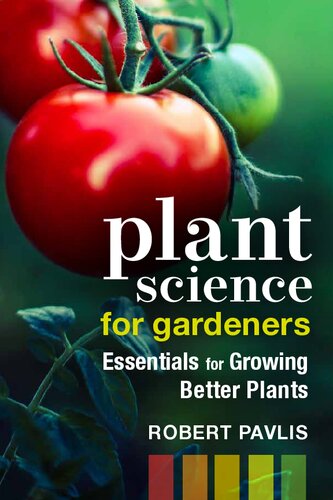Plant Science for Gardeners: Essentials for Growing Better Plants (PDF/EPUB Version)