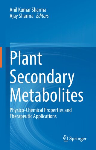 Plant Secondary Metabolites: Physico-Chemical Properties and Therapeutic Applications (PDF/EPUB Version)