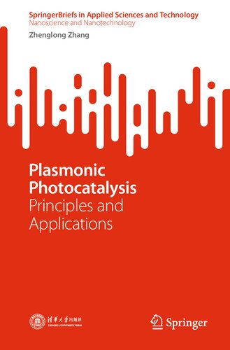 Plasmonic Photocatalysis: Principles and Applications (SpringerBriefs in Applied Sciences and Technology) (PDF/EPUB Version)