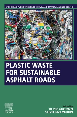 Plastic Waste for Sustainable Asphalt Roads (Woodhead Publishing Series in Civil and Structural Engineering) (PDF/EPUB Version)