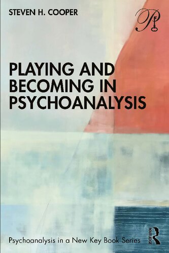 Playing and Becoming in Psychoanalysis (PDF/EPUB Version)