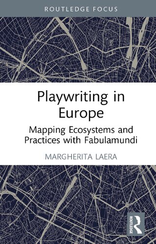 Playwriting in Europe: Mapping Ecosystems and Practices with Fabulamundi (PDF/EPUB Version)