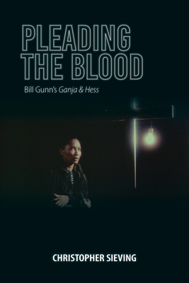 Pleading the Blood: Bill Gunn's Ganja & Hess (PDF/EPUB Version)