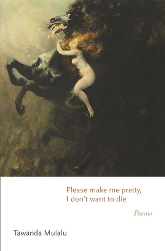 Please make me pretty, I don't want to die: Poems (PDF/EPUB Version)