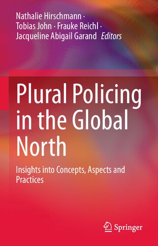 Plural Policing in the Global North: Insights into Concepts, Aspects and Practices (PDF/EPUB Version)