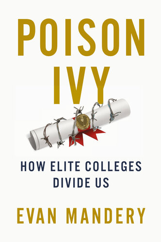 Poison Ivy: How Elite Colleges Divide Us (PDF/EPUB Version)