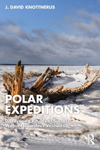 Polar Expeditions: Discovering Rituals of Success within Hazardous Ventures (PDF/EPUB Version)