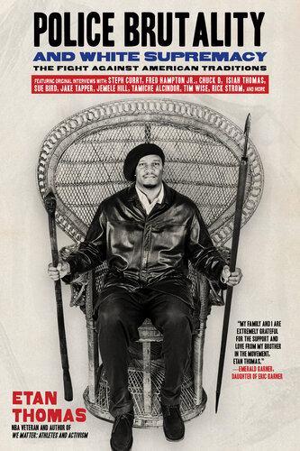 Police Brutality and White Supremacy: The Fight Against American Traditions (PDF/EPUB Version)