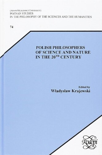 Polish Philosophers of Science and Nature in the 20th Century (PDF/EPUB Version)