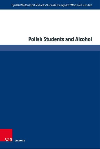 Polish Students and Alcohol: Conditions and Consequences (PDF/EPUB Version)