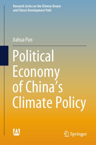 Political Economy of China’s Climate Policy (Research Series on the Chinese Dream and China’s Development Path) (PDF/EPUB Version)