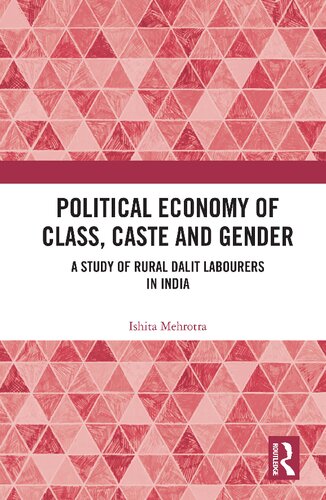 Political Economy of Class, Caste and Gender: A Study of Rural Dalit Labourers in India (PDF/EPUB Version)