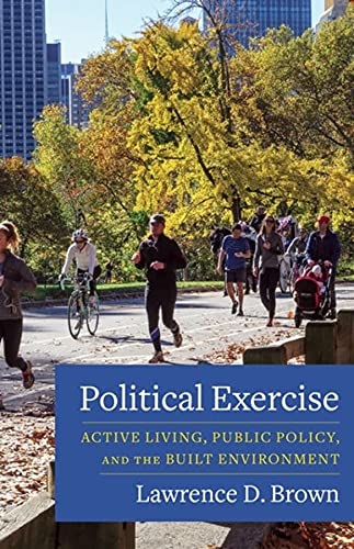 Political Exercise: Active Living, Public Policy, and the Built Environment (PDF/EPUB Version)