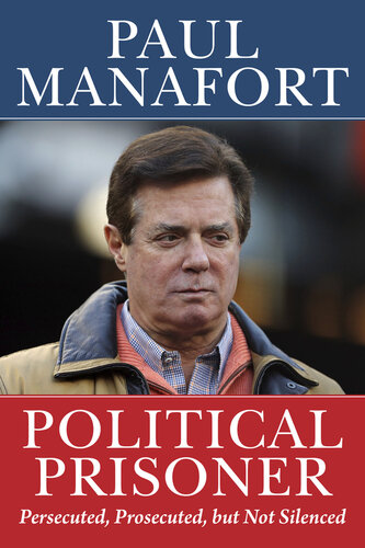 Political Prisoner: Persecuted, Prosecuted, but Not Silenced (PDF/EPUB Version)