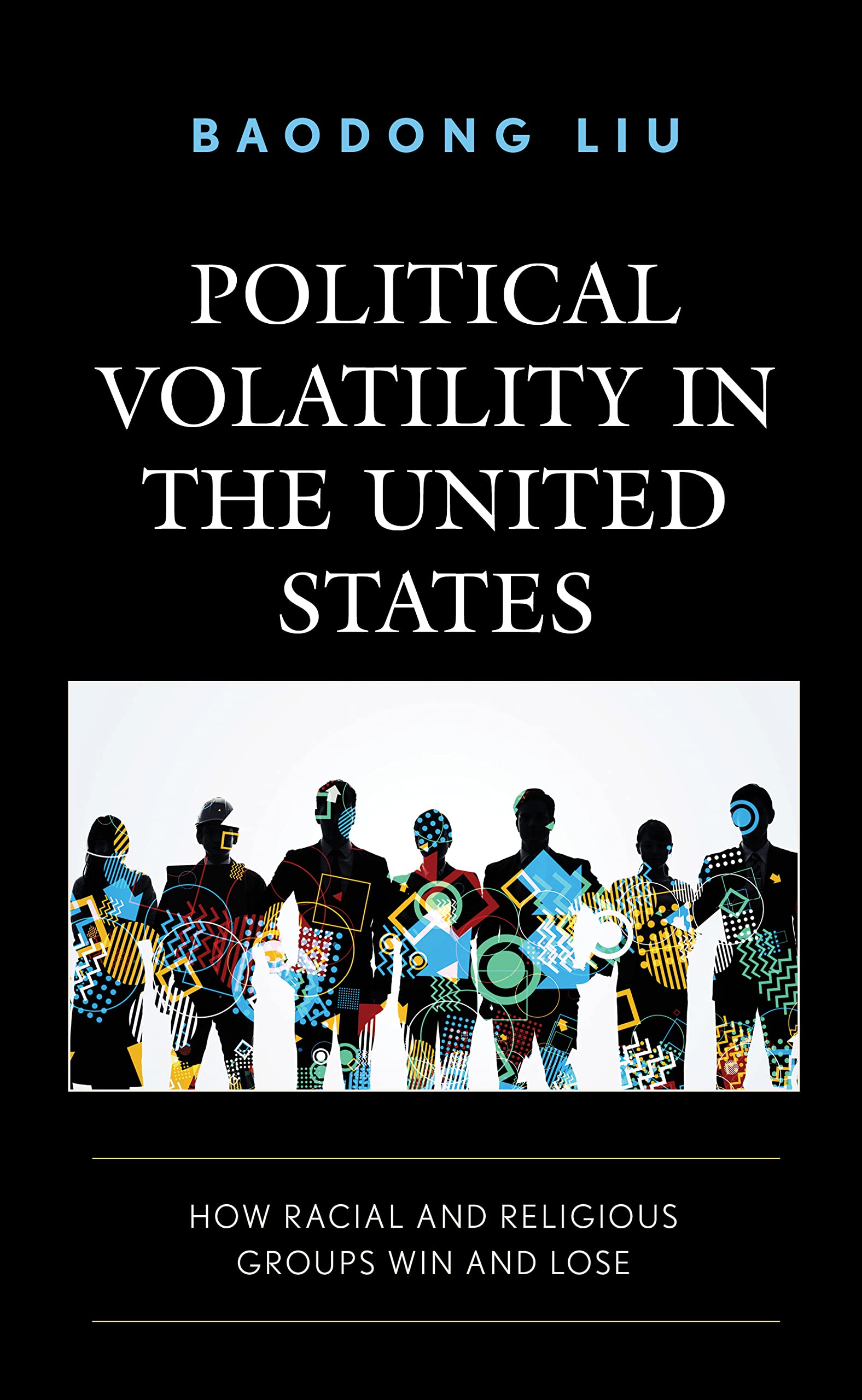 Political Volatility in the United States: How Racial and Religious Groups Win and Lose (PDF/EPUB Version)