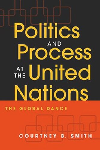 Politics and Process at the United Nations: The Global Dance (PDF/EPUB Version)