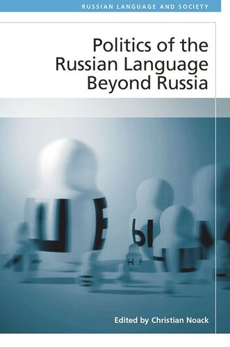 Politics of the Russian Language Beyond Russia (PDF/EPUB Version)
