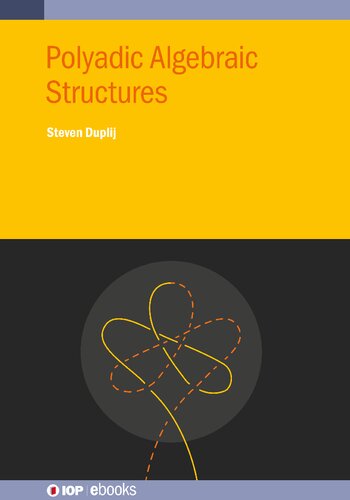 Polyadic Algebraic Structures (PDF/EPUB Version)
