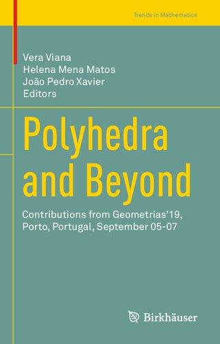 Polyhedra and Beyond: Contributions from Geometrias’19, Porto, Portugal, September 05-07 (PDF/EPUB Version)