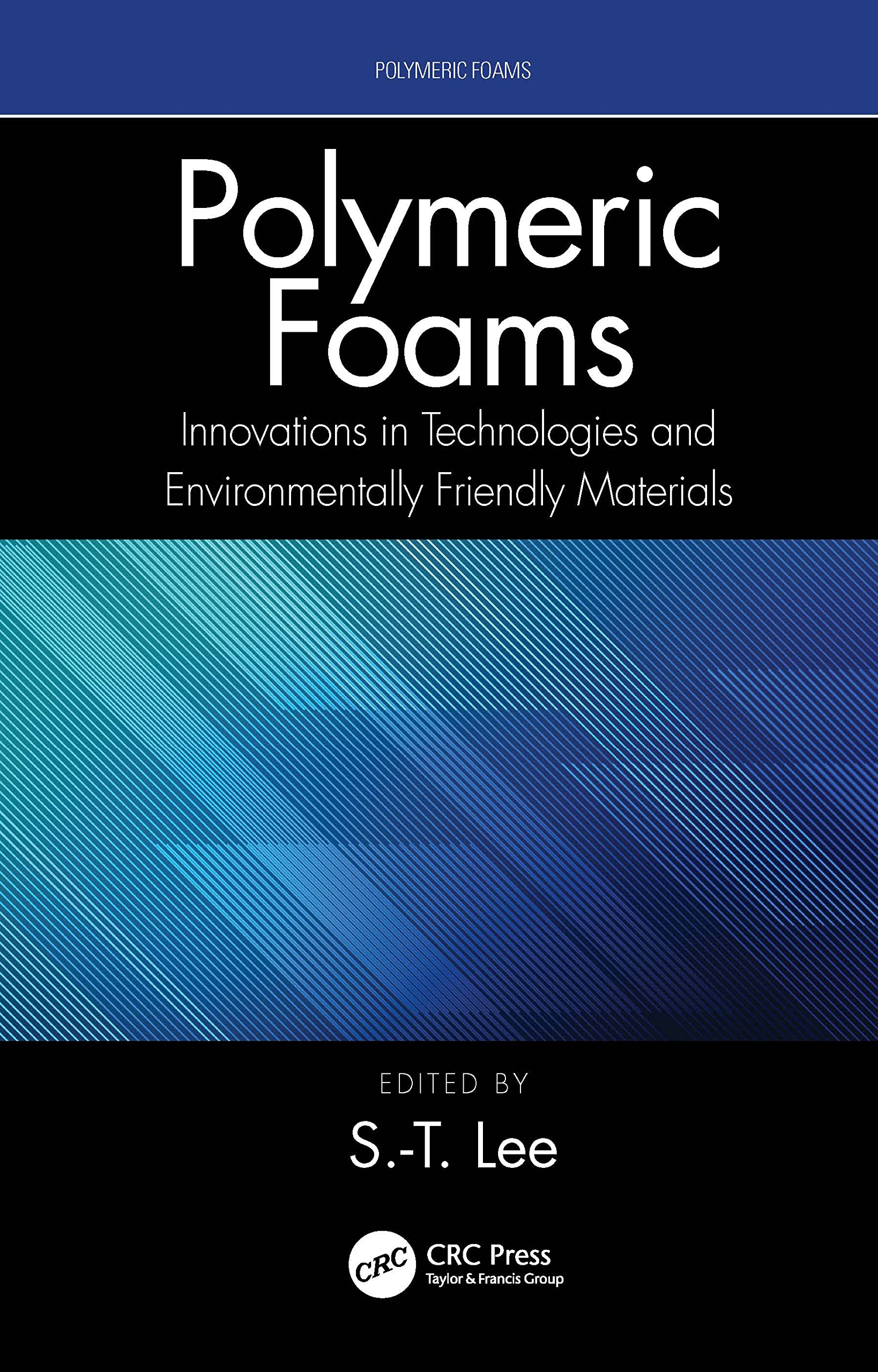Polymeric Foams: Innovations in Technologies and Environmentally Friendly Materials (PDF/EPUB Version)