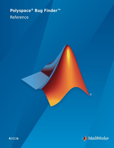 Polyspace® Bug Finder Reference (PDF/EPUB Version)