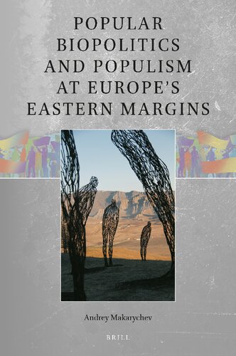 Popular Biopolitics and Populism at Europe’s Eastern Margins (PDF/EPUB Version)