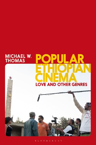 Popular Ethiopian Cinema: Love and Other Genres (PDF/EPUB Version)