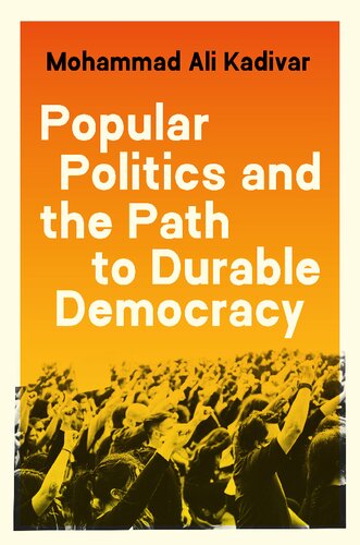 Popular Politics and the Path to Durable Democracy (Princeton Studies in Global and Comparative Sociology) (PDF/EPUB Version)