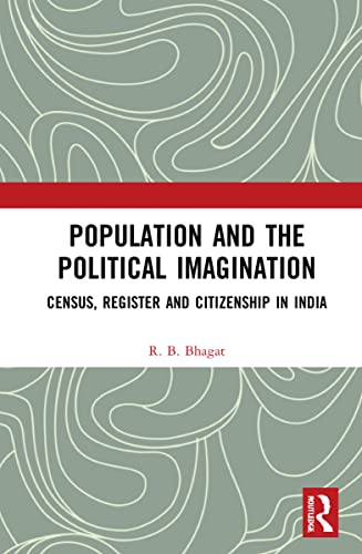Population and the Political Imagination: Census, Register and Citizenship in India (PDF/EPUB Version)