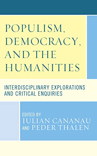 Populism, Democracy, and the Humanities: Interdisciplinary Explorations and Critical Enquiries (PDF/EPUB Version)