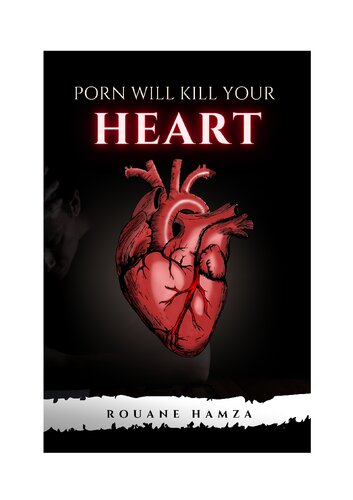 Porn will kill your heart (PDF/EPUB Version)