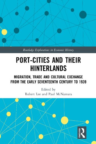 Port-Cities and their Hinterlands: Migration, Trade and Cultural Exchange from the Early Seventeenth-Century to 1939 (PDF/EPUB Version)