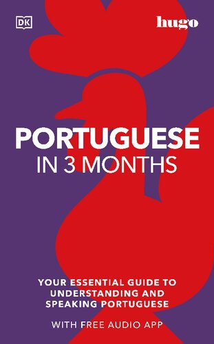 Portuguese in 3 Months with Free Audio App: Your Essential Guide to Understanding and Speaking Portuguese (Hugo in 3 Months) (PDF/EPUB Version)