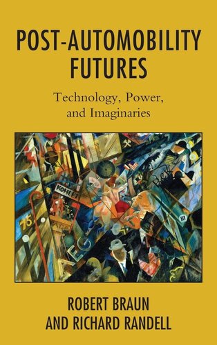 Post-Automobility Futures: Technology, Power, and Imaginaries (PDF/EPUB Version)