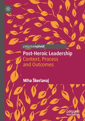 Post-Heroic Leadership: Context, Process and Outcomes (PDF/EPUB Version)