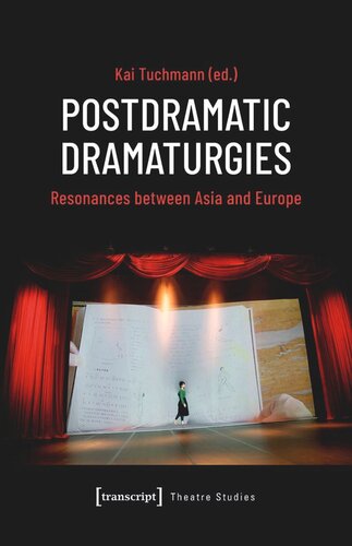 Postdramatic Dramaturgies: Resonances between Asia and Europe (PDF/EPUB Version)