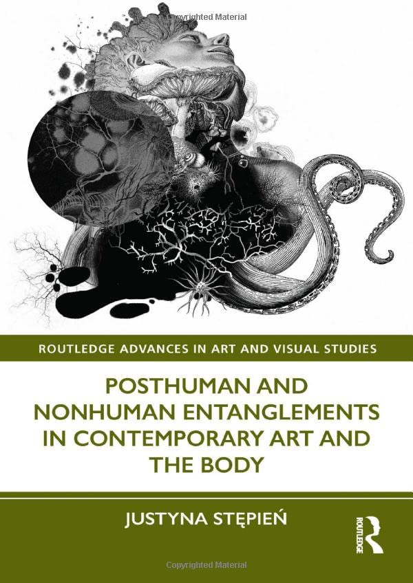 Posthuman and Nonhuman Entanglements in Contemporary Art and the Body (PDF/EPUB Version)
